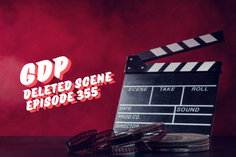 GDP – Deleted Scene – E355: The Story Behind the Curtains - All To Buzz