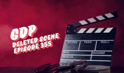 GDP – Deleted Scene – E355