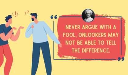 Never Argue with a Fool