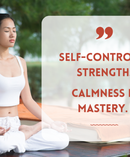 Self-Control is Strength. Calmness is Mastery.